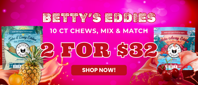 Cannabis Promo, Cannabis Sales, Cannabis Offers, Cannabis on Sale, Betty's Eddies 10ct Chews - Mix & Match - 2 FOR $32