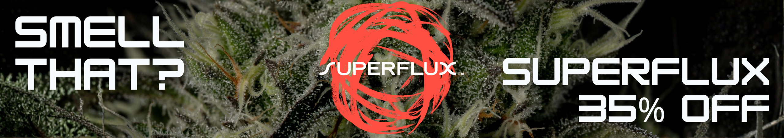 Cannabis Promo, Cannabis Sales, Cannabis Discounts, Cannabis on Sale, 35% Off Superflux Craft