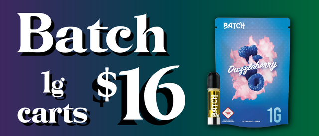 Cannabis Promo, Cannabis Sales, Cannabis Discounts, Cannabis on Sale, Batch 1g Cart — $16