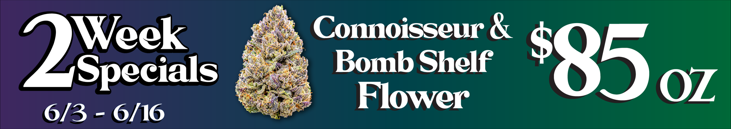 Cannabis Promo, Cannabis Sales, Cannabis Discounts, Cannabis on Sale, Connoisseur/Bomb Shelf flower — $85 oz
