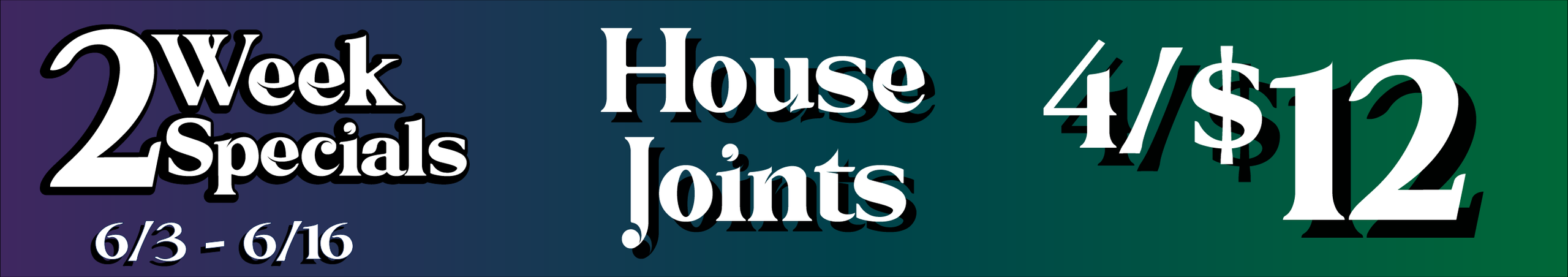 Cannabis Promo, Cannabis Sales, Cannabis Discounts, Cannabis on Sale, House Joints — 4/$12