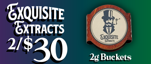 Cannabis Promo, Cannabis Sales, Cannabis Discounts, Cannabis on Sale, Exquisite Extracts 2g Buckets — 2/$30