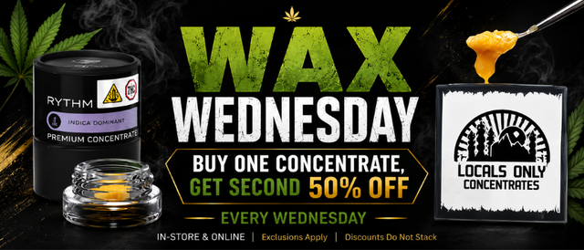 Cannabis Promo, Cannabis Sales, Cannabis Discounts, Cannabis on Sale, Waxy Wednesday BOGO 50% OFF