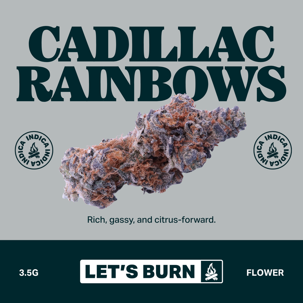 Let's Burn Cadillac Rainbows Whole Flower 3.5g