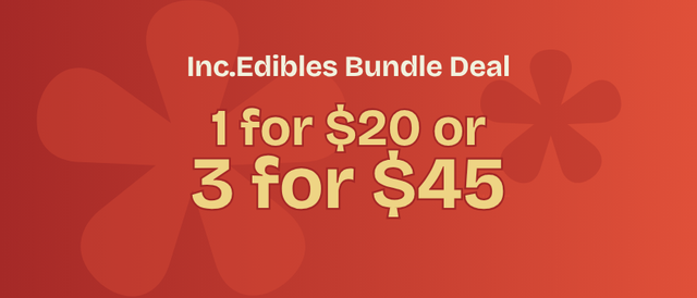 Cannabis Promo, Cannabis Sales, Cannabis Discounts, Cannabis on Sale, 3 Inc.Edibles for $45