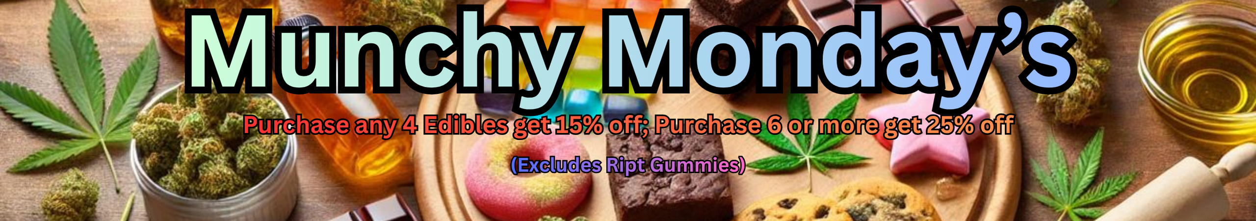 Cannabis Promo, Cannabis Sales, Cannabis Discounts, Cannabis on Sale, Munchy Monday's