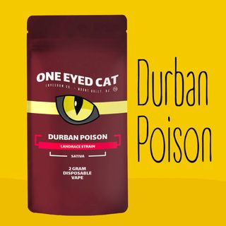 Durban Poison One Eyed Cat