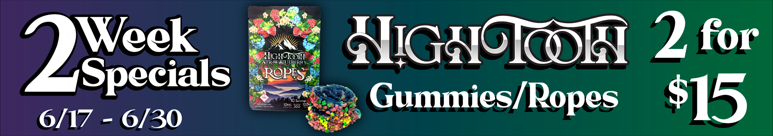 Cannabis Promo, Cannabis Sales, Cannabis Discounts, Cannabis on Sale, HighTooth Gummies/Ropes — 2/$15