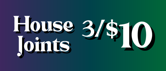 Cannabis Promo, Cannabis Sales, Cannabis Discounts, Cannabis on Sale, House Joints — 3/$10
