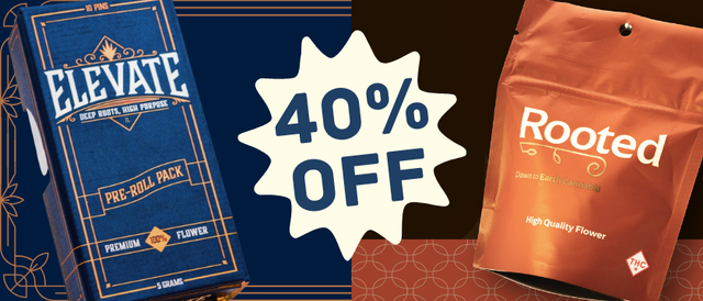 Cannabis Promo, Cannabis Sales, Cannabis Discounts, Cannabis on Sale, 40% off Elevate/Rooted