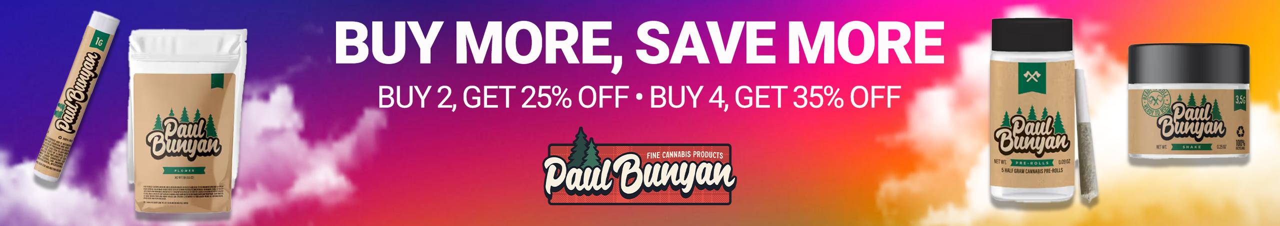 Cannabis Promo, Cannabis Sales, Cannabis Discounts, Cannabis on Sale, Paul Bunyan Buy More Save More