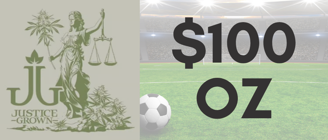 Cannabis Promo, Cannabis Sales, Cannabis Discounts, Cannabis on Sale, ⚽ JUSTICE 28G Flower | ONLY $100