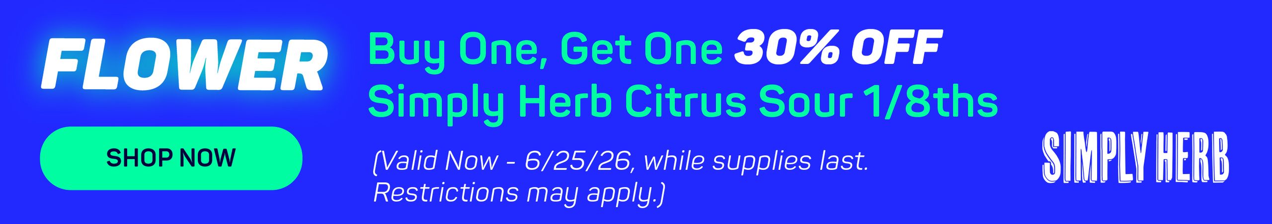 Cannabis Promo, Cannabis Sales, Cannabis Discounts, Cannabis on Sale, Buy 1, Get 1 30% OFF Simply Herb Citrus Sour 1/8ths