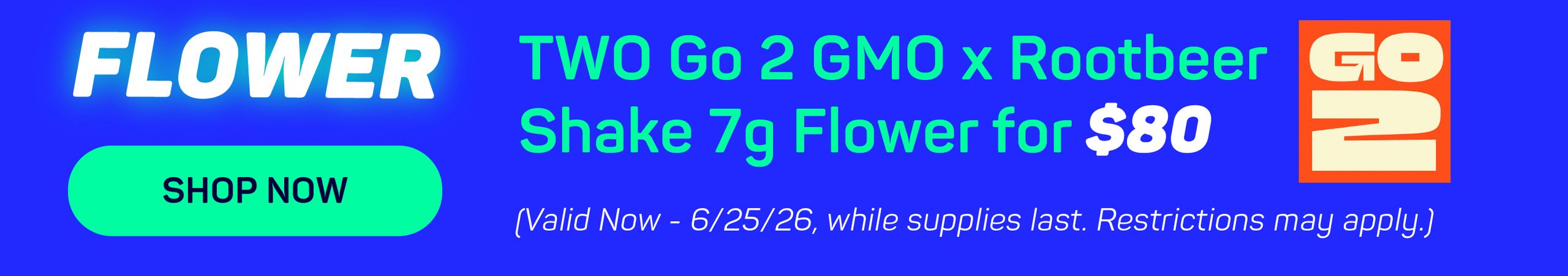 Cannabis Promo, Cannabis Sales, Cannabis Discounts, Cannabis on Sale, 2 For $80 - Go 2 GMO x Rootbeer Shake 7g Flower