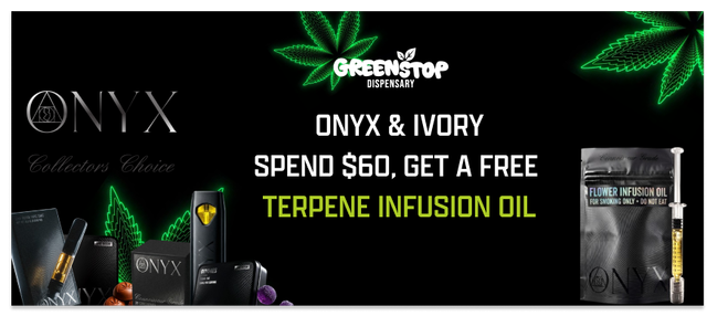 Cannabis Promo, Cannabis Sales, Cannabis Discounts, Cannabis on Sale, 🧪 Onyx – Spend $60, Get a FREE Terpene Infusion Oil