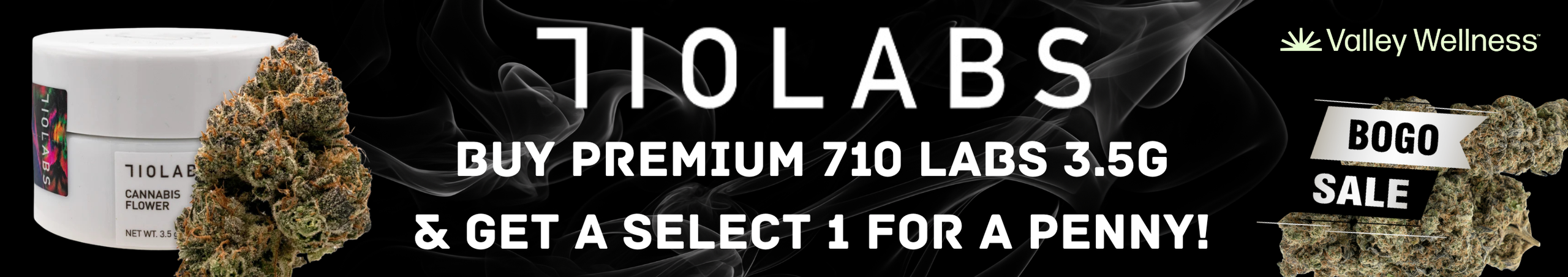 Cannabis Promo, Cannabis Sales, Cannabis Discounts, Cannabis on Sale, Buy Any 710 Labs Flower & Get A Select 710 Labs 3.5g For .01