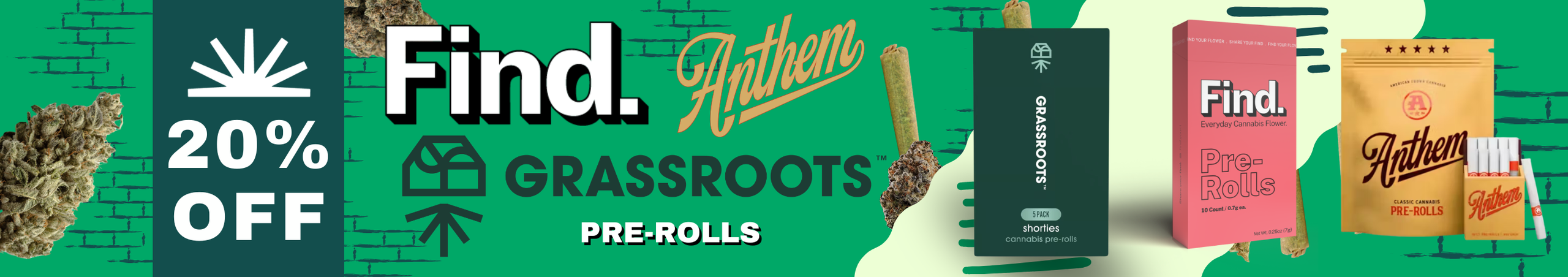 Cannabis Promo, Cannabis Sales, Cannabis Discounts, Cannabis on Sale, 20% Off FIND, Grassrooots & Anthem pre-roll packs!