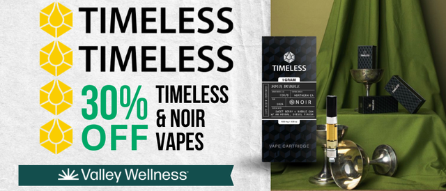 Cannabis Promo, Cannabis Sales, Cannabis Discounts, Cannabis on Sale, 30% off Timeless and Noir Vaporizers!