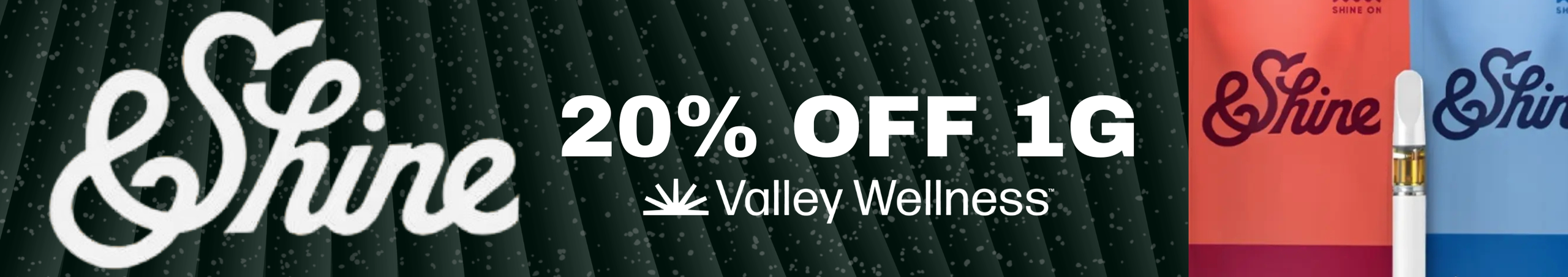 Cannabis Promo, Cannabis Sales, Cannabis Discounts, Cannabis on Sale, 20% off &Shine 1g Vapes!