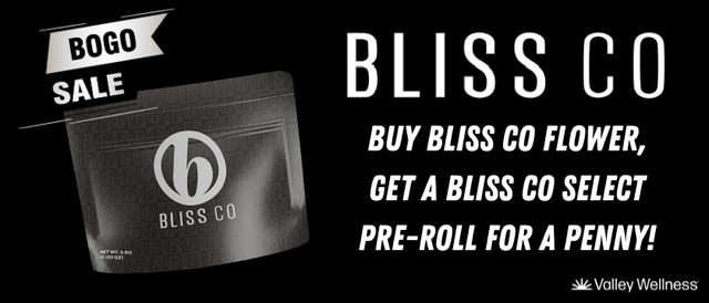 Cannabis Promo, Cannabis Sales, Cannabis Discounts, Cannabis on Sale, Buy Bliss Co Flower, Get A Bliss Co Pre-Roll For A Penny!