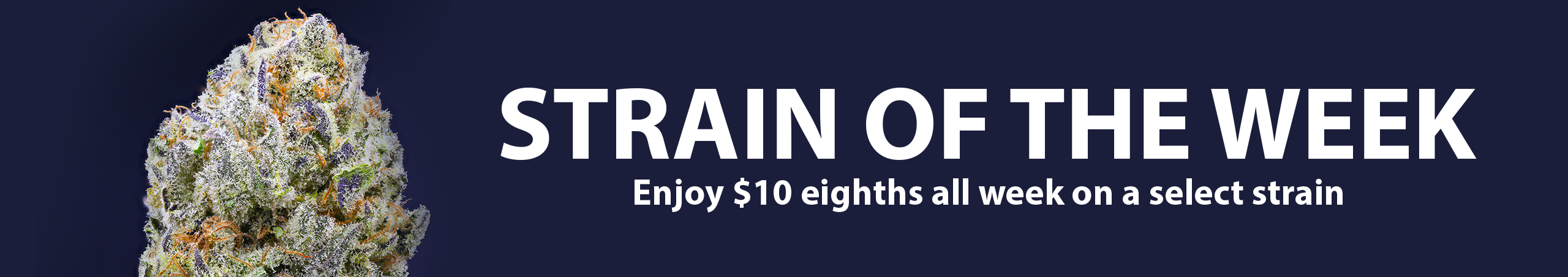 Cannabis Promo, Cannabis Sales, Cannabis Discounts, Cannabis on Sale, Weekly 8th Deal
