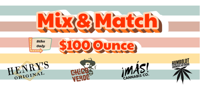 Cannabis Promo, Cannabis Sales, Cannabis Discounts, Cannabis on Sale, Chico Verde, Henry's, HGN, and Más Mix & Match $100 OZ