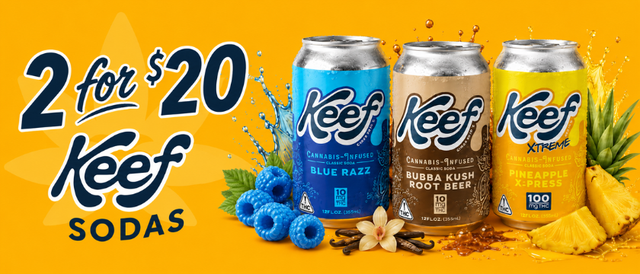 Cannabis Promo, Cannabis Sales, Cannabis Discounts, Cannabis on Sale, 2 for $20 Keef 100mg Sodas