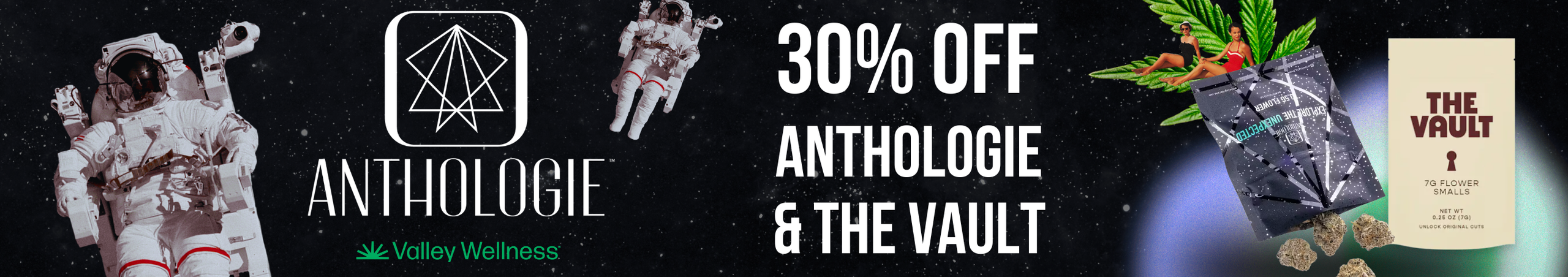 Cannabis Promo, Cannabis Sales, Cannabis Discounts, Cannabis on Sale, 30% Off Anthologie & The Vault Flower!