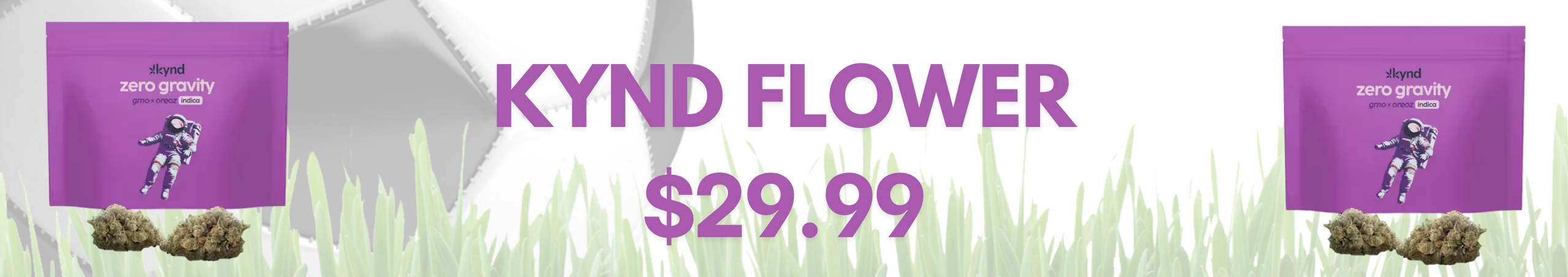 Cannabis Promo, Cannabis Sales, Cannabis Discounts, Cannabis on Sale, ⚽ KYND 3.5g Flower | ONLY  $29.99