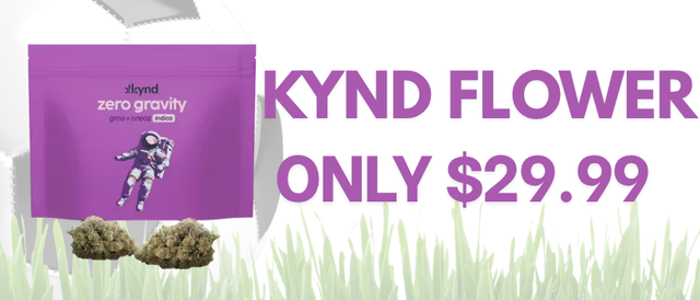Cannabis Promo, Cannabis Sales, Cannabis Discounts, Cannabis on Sale, ⚽ KYND 3.5g Flower | ONLY  $29.99
