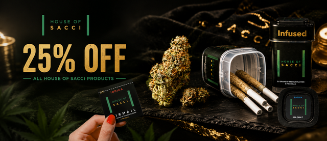 Cannabis Promo, Cannabis Sales, Cannabis Discounts, Cannabis on Sale, 25% Off All House Of Sacci Products