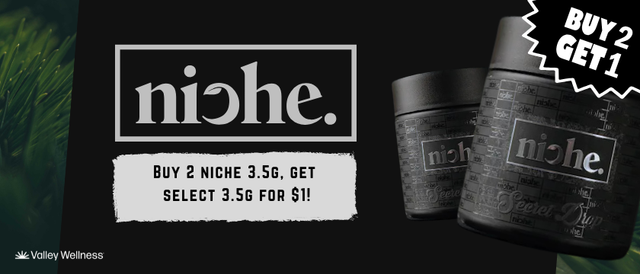 Cannabis Promo, Cannabis Sales, Cannabis Discounts, Cannabis on Sale, Buy 2 Niche 3.5g, Get A Select Niche 3.5g For $1
