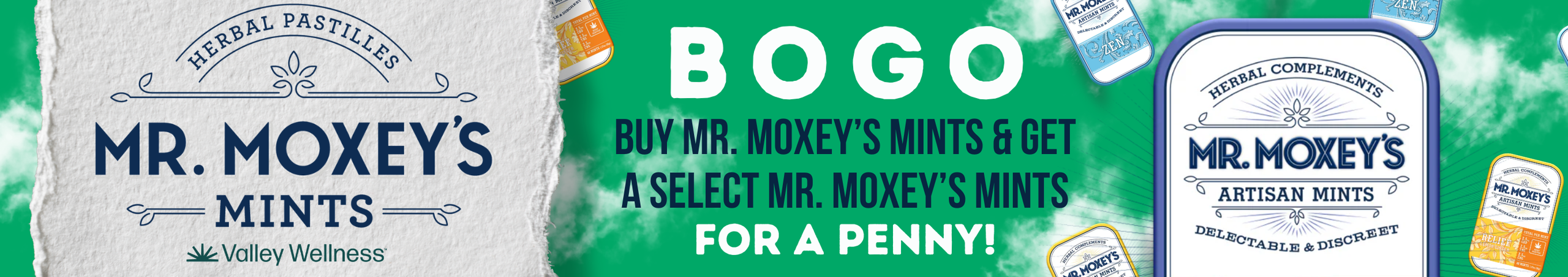 Cannabis Promo, Cannabis Sales, Cannabis Discounts, Cannabis on Sale, Buy any Mr. Moxey's & Get a select Mr. Moxey! *