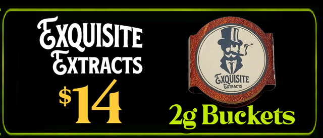 Cannabis Promo, Cannabis Sales, Cannabis Discounts, Cannabis on Sale, Exquisite Extracts 2G Buckets — $14