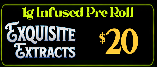 Cannabis Promo, Cannabis Sales, Cannabis Discounts, Cannabis on Sale, Exquisite Extracts Infused pre rolls 4pk — $20