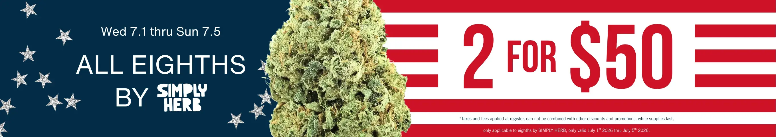 Cannabis Promo, Cannabis Sales, Cannabis Discounts, Cannabis on Sale, Celebrate 250th with 2/$50 Simply Herb 3.5g