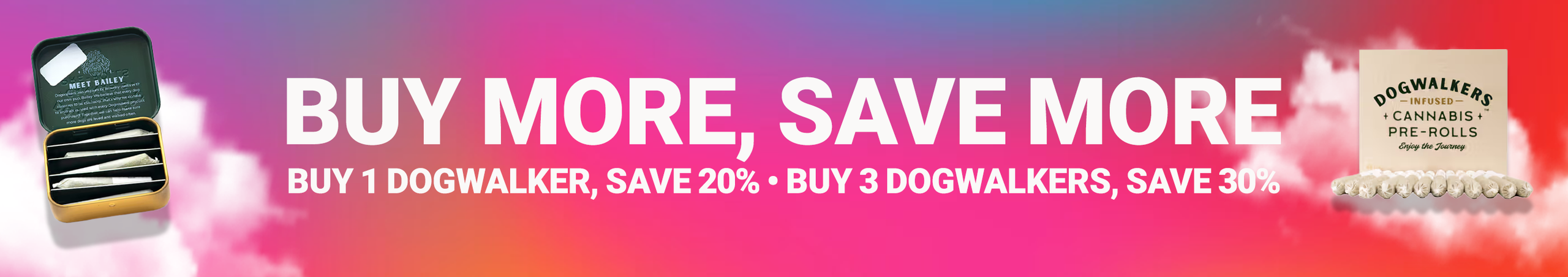 Cannabis Promo, Cannabis Sales, Cannabis Discounts, Cannabis on Sale, Dogwalker's Buy More Save More