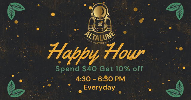 Cannabis Promo, Cannabis Sales, Cannabis Discounts, Cannabis on Sale, Happy Hour 10% OFF