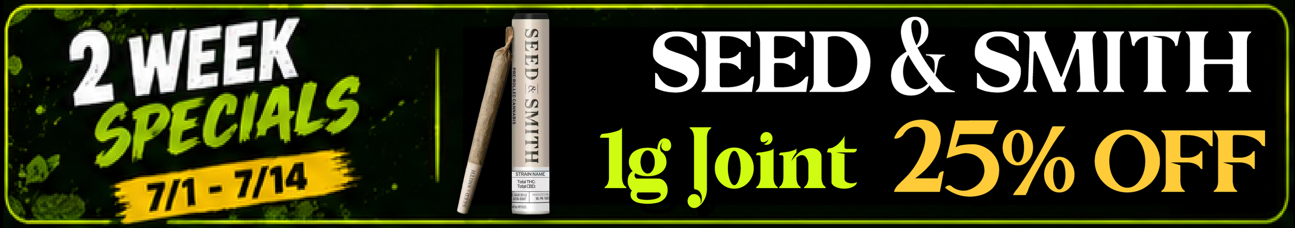 Cannabis Promo, Cannabis Sales, Cannabis Discounts, Cannabis on Sale, Seed & Smith 1g Joint — 25% off