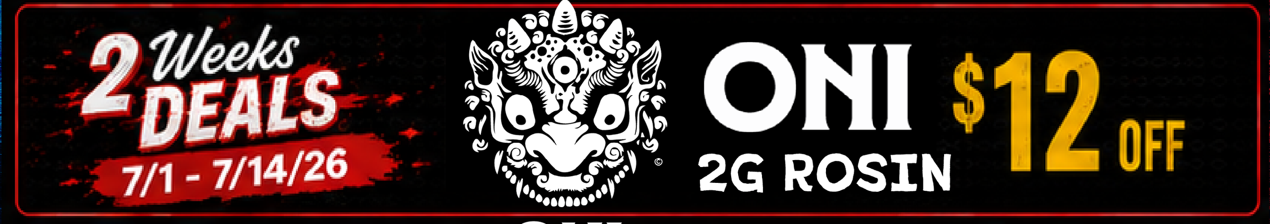Cannabis Promo, Cannabis Sales, Cannabis Discounts, Cannabis on Sale, Oni Rosin 2g — $12 off