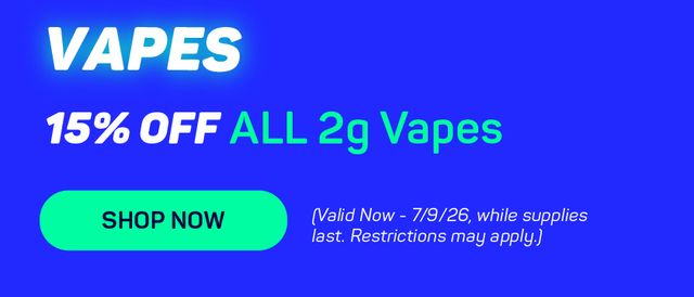 Cannabis Promo, Cannabis Sales, Cannabis Discounts, Cannabis on Sale, 15% OFF ALL 2g Vapes