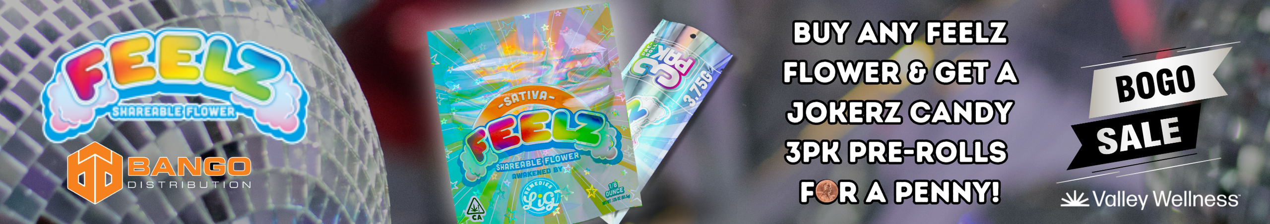Cannabis Promo, Cannabis Sales, Cannabis Discounts, Cannabis on Sale, Buy Feelz Flower, Get A Select 3-Pk Of Pre-Rolls For A Penny