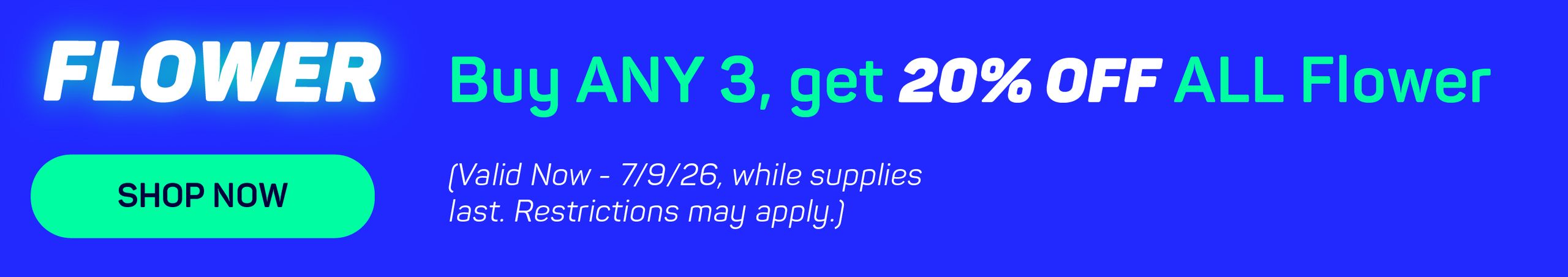 Cannabis Promo, Cannabis Sales, Cannabis Discounts, Cannabis on Sale, Buy ANY 3, Get 20% OFF ALL Flower