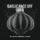 Garlic Face-Off x OGKB Onyx Garlic Face-Off x OGKB Onyx