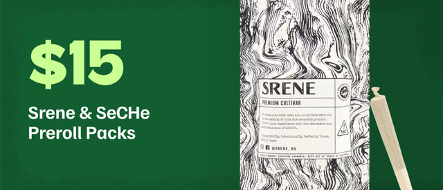 Cannabis Promo, Cannabis Sales, Cannabis Discounts, Cannabis on Sale, $15 Srene & SeCHe Preroll Packs