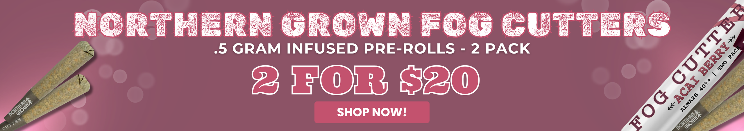 Cannabis Promo, Cannabis Sales, Cannabis Offers, Cannabis on Sale, Fog Cutters Infused Pre-Rolls - 0.5G 2PK - 2 FOR $20