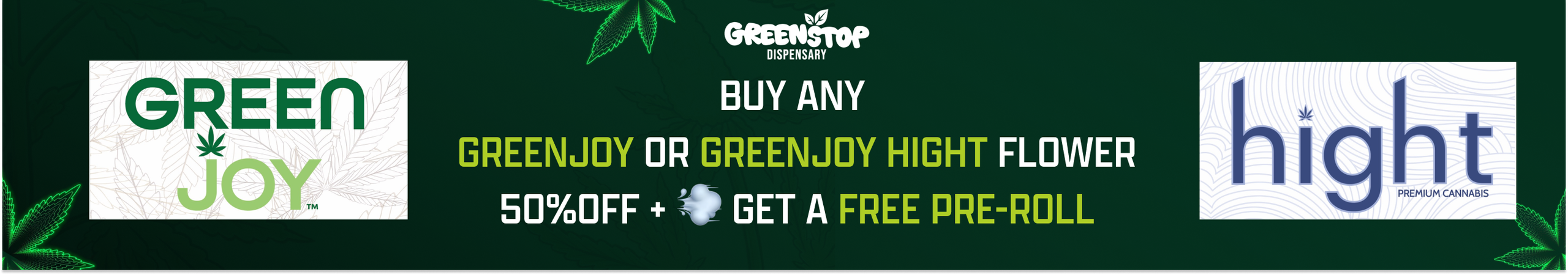 Cannabis Promo, Cannabis Sales, Cannabis Discounts, Cannabis on Sale, 50% OFF GREENJOY & GREENJOY HIGH FREE PRE-ROLL WITH ANY FLOW