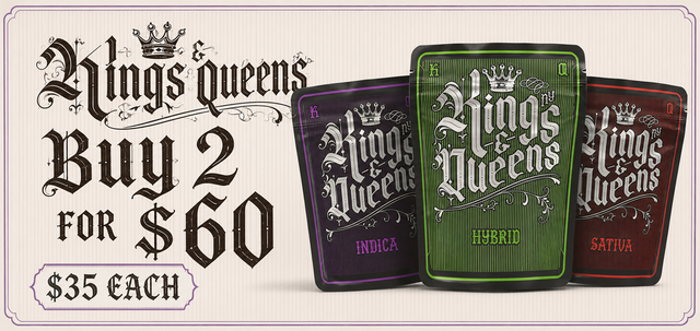 Cannabis Promo, Cannabis Sales, Cannabis Discounts, Cannabis on Sale, Kings & Queens Eighths 2 for $60