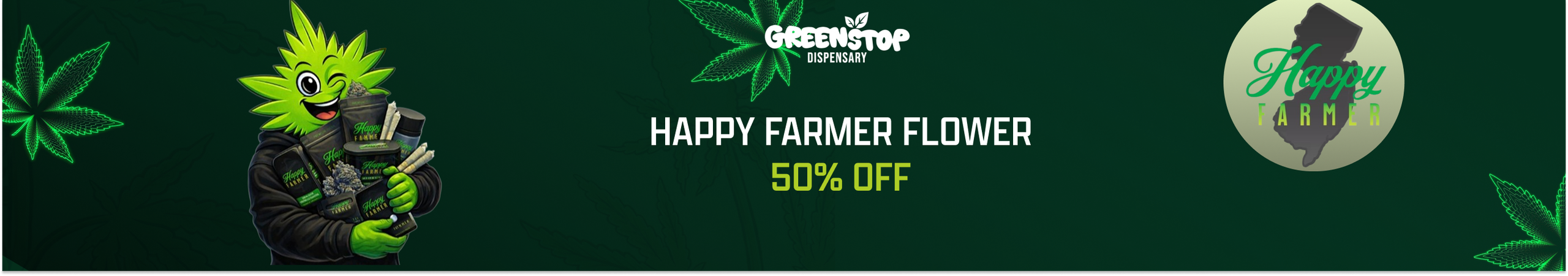 Cannabis Promo, Cannabis Sales, Cannabis Discounts, Cannabis on Sale, 50% OFF Happy Farmer Flower | Limited Time