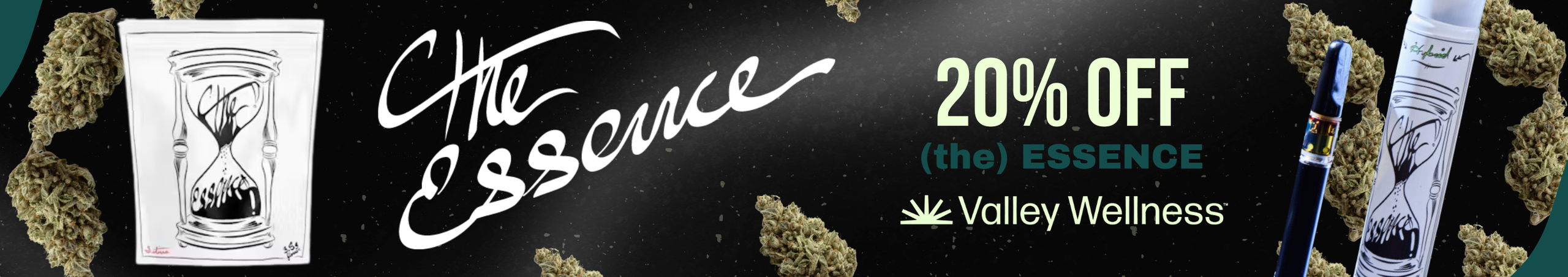 Cannabis Promo, Cannabis Sales, Cannabis Discounts, Cannabis on Sale, 20% off (the) Essence Flower and Vaporizers!